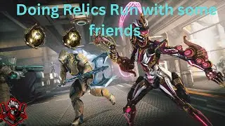Warframe Relics Farming with friends