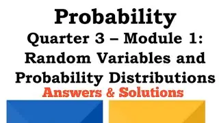 Answers & Solutions of Statistics and Probability (Module 1: Random Variables & Probability Dist. )