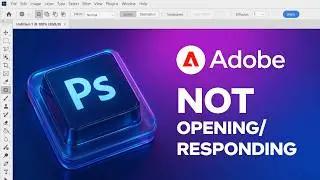 Adobe Photoshop CC Not Opening/ Responding/ Working!