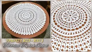 57cm #Part 2 ( R23 - R35 ) Tutorial Taplak Bulat #crochet
