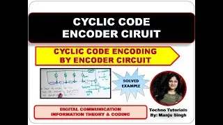 Unit 5 L7.7 | Cyclic Code Encoding | Cyclic Code Encoder circuit  | Digital Communication