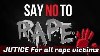 Say No to Rape | We want justice | INSAAF