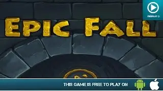 Epic Fall - Free On Android & iOS - HD Gameplay
