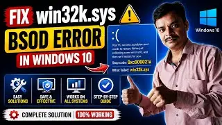 Resolving win32k.sys bsod Error (Stop Code 0xc000021a) on Windows 10
