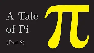 A Tale of Pi (Part 2)