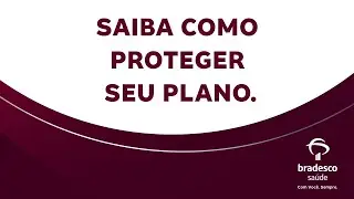 Saúde não combina com fraude - Dicas Bradesco Saúde