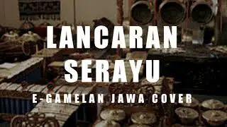 LANCARAN SERAYU VERSI INSTRUMEN E-GAMELAN JAWA COVER