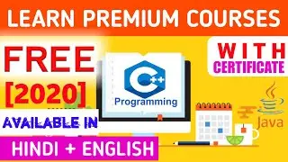 Learn Premium Courses Free with certificate 2020। how to learn programming language c++, c language,