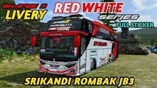SHAREE‼️LIVERY SRIKANDI ROMBAK JB3‼️RED WHITE SERIES‼️SPESIAL 600 SUBSCRIBER ‼️