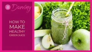 Healthy Green Juice Recipe - with Darviny D!