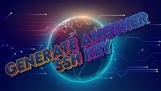 Generate another shh key