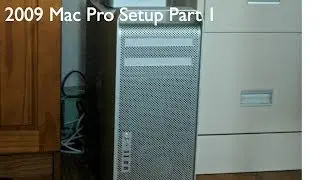 Mac Pro 2009 Setup Part 1