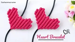 Macrame Heart Bracelet Tutorial 💕 DIY