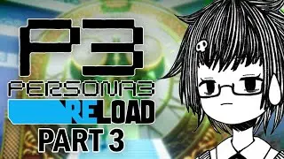 【Persona 3: Reload】Lost in the Tartar Sauce (Part 3)