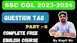 (Part :- 2)Question Tags in English Grammar | SSC CGL/ Banking :- 2023 | By Kapil Sir #ssc_cgl