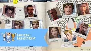 Life Is Strange #3 in Episode 4: Dark Room - Balance Trophy