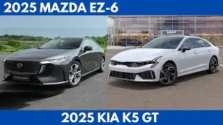 New 2025 Mazda EZ-6 Vs. 2025 Kia K5 GT are both sporty & mid-sized sedans Comparison