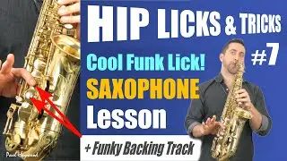 Hip licks and tricks #7 - Funky Phrase Alto Saxophone Lesson by Paul Haywood