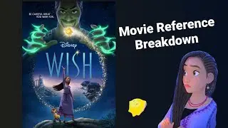 Wish BREAKDOWN! Scene by scene look at all the references to past films!