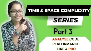 Mastering Algorithmic Efficiency: Time and Space Complexity - Analyze Code Performance Like a Pro