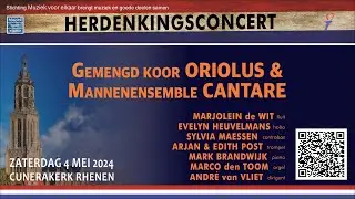 Herdenkingsconcert - Projectkoor Oriolous en Mannenensemble Cantare - Andre van Vliet dirigent