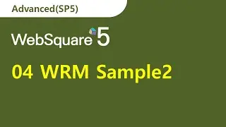 04 WRM Project Sample2 | WRM | WebSquare5 - Training