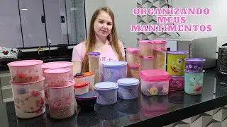 COMO ESTOU USANDO E ORGANIZANDO MEUS MANTIMENTOS NAS PEÇAS DA TUPPERWARE