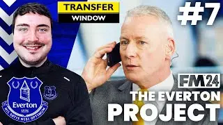 FM24 The Everton Project #7 | JANUARY TRANSFER SPECIAL! | FOOTBALL MANAGER 2024