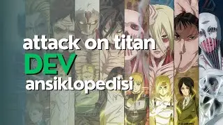 Devler Hakkında Dev Gibi Ansiklopedi - Attack on Titan