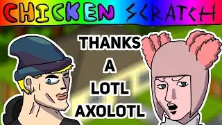 Chicken Scratch: Thanks a Lotl Axolotl (S1 E4) [April Fools]