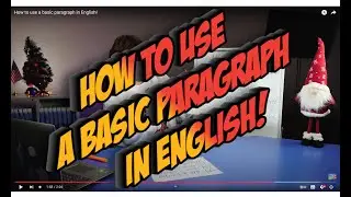 How to use a basic paragraph in English!