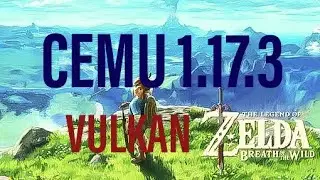 CEMU 1.17.3 Emulador | Zelda Breath of the Wild | WiiU
