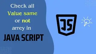 How to Check if All Values in an Array are the Same in Java Script || Hindi
