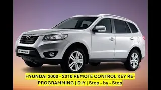 HYUNDAI 2000 - 2010 REMOTE CONTROL KEY RE-PROGRAMMING | DIY | Step - by - Step