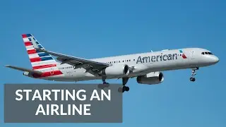 The Challenges that Comes With Starting an Airline | How to Start Your Own Airline Episode 2