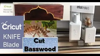 Cricut Knife Blade - Cutting Bass wood |How to cut Basswood in Cricut maker|
