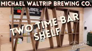 Michael Waltrip Brewery Paid Me How Much to Build this Bar Shelf?!?!