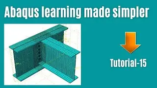 Abaqus tutorial - 15:  Analysis of beam-beam end plate shear connection