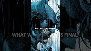 Batman’s Final Wish