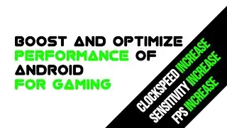 How to boost and optimize Android performance for Gaming 