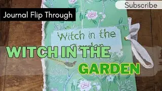 A Witch in the Garden - Journal Flipthrough for RtC Design Team June 2023 (sold thanks)