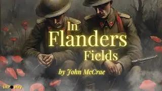 ‘In Flanders Fields’ by John McCrae (Poem: Season 6, Episode 3)