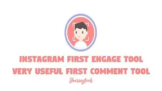 First Engage - Very Useful First Comment and Engage tool on INSTAGRAM!