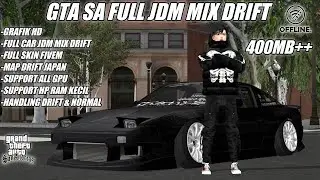 GTA SA FULL JDM MIX DRIFT LITE VERSION NEW ‼️ GTA SA FULL MOD DRIFT