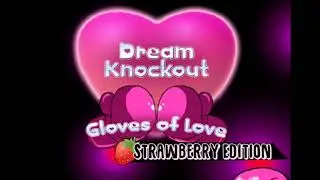 Dream Knockout Gloves of Love - Strawberry Edition  / Ingles「ACT 」 ► +10 y ocho ◄ MG / ZP