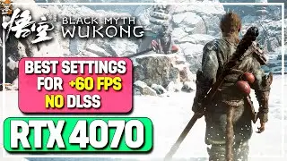Best Settings for Black Myth: Wukong | RTX 4070 & R5 7600 | 1440p | HB Custom Preset