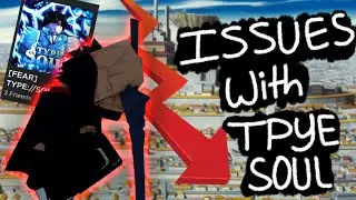 Issues With Type Soul...