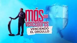 Venciendo el Orgullo | Mas que vencedores | Pastor Juan Carlos Harrigan
