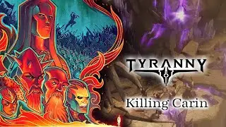 Killing Carin in a Beautiful Way | Tyranny 