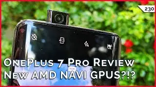 OnePlus 7 Pro Hands On, New AMD NAVI GPUs, Anker Soundcore Liberty Lite Review!